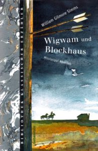 William Gilmore Simms: Wigwam und Blockhaus - Cover