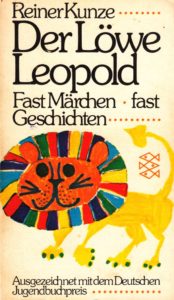 Reiner Kunze Der Löwe Leopold Geschichten für Kinder