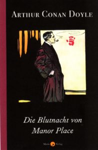 Arthur Conan Doyle - Die Blutnacht von Manor Place